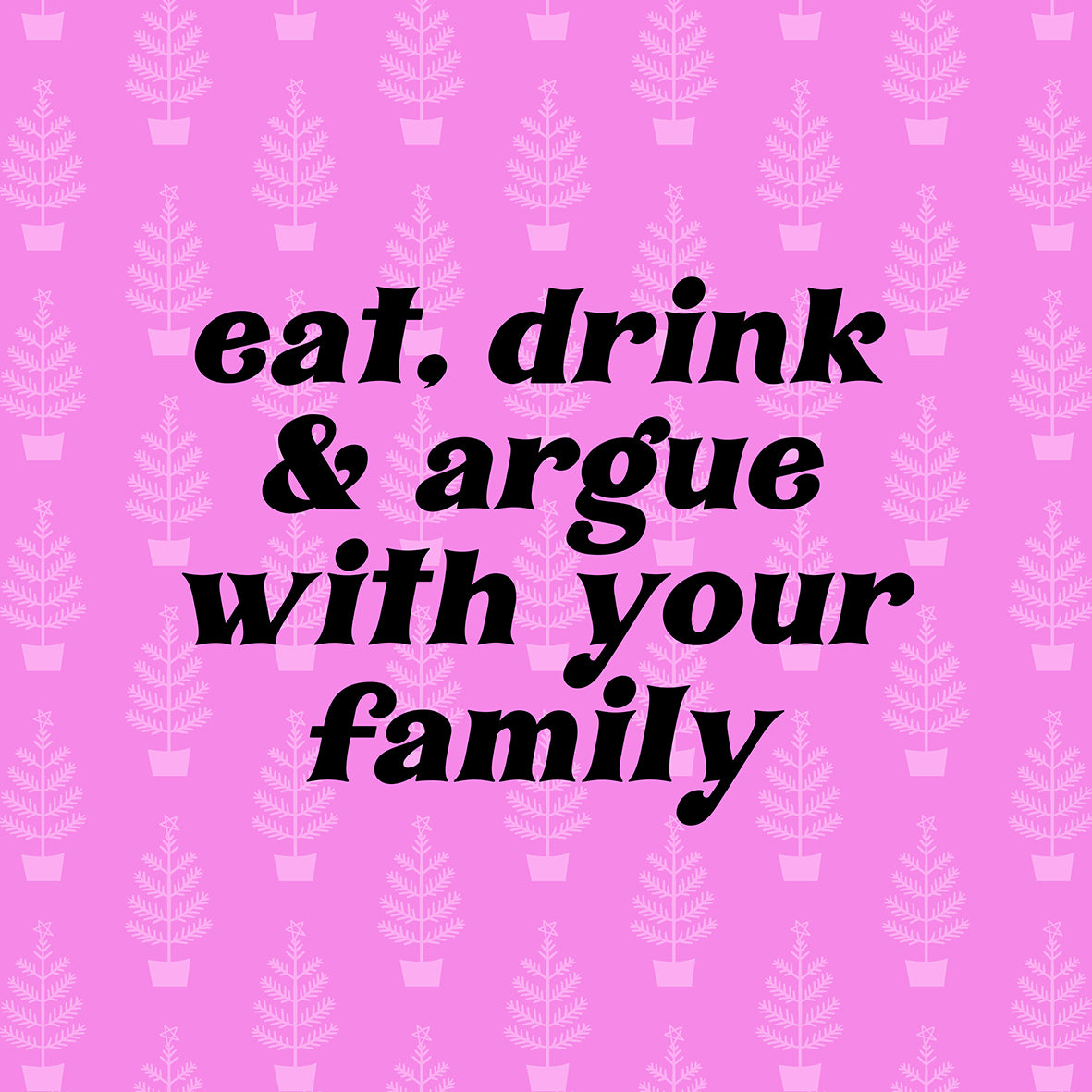 Eat, drink & argue card